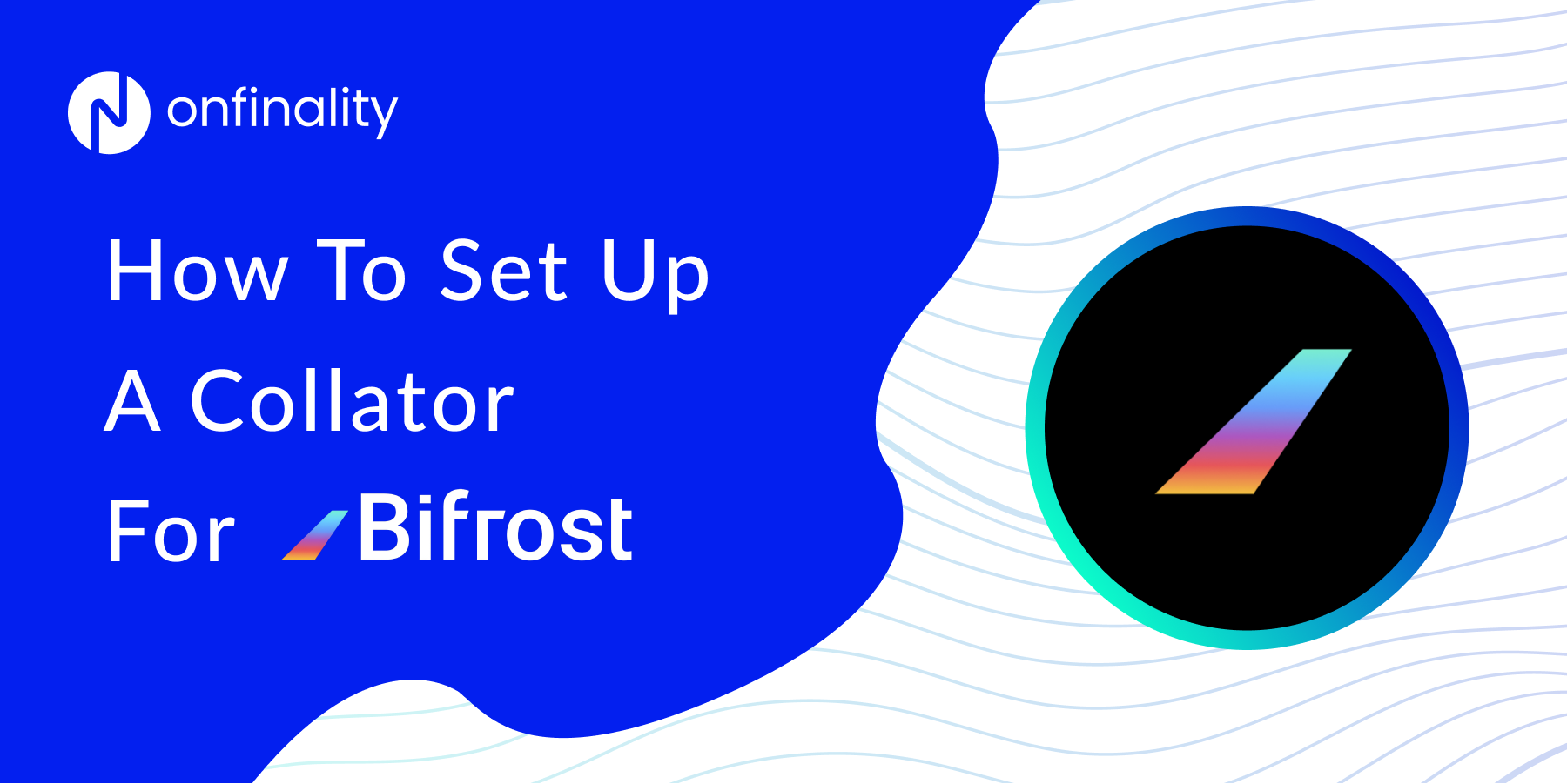 How To Set Up A Collator For Bifrost Finance With Onfinality