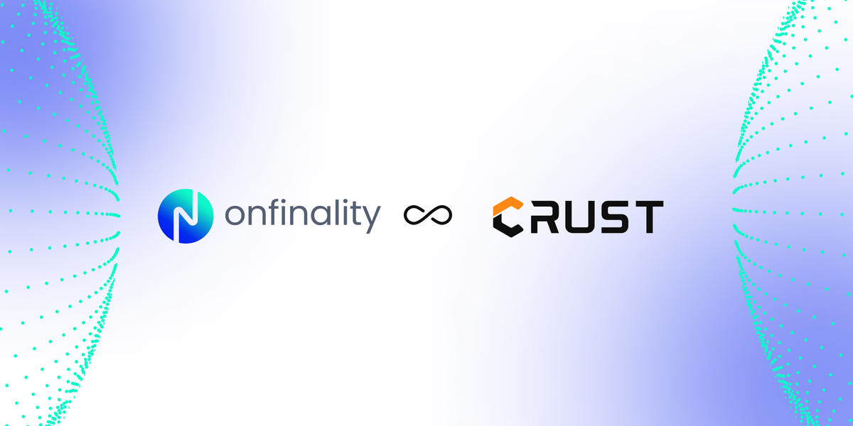 OnFinality delivers API and node services to Crust Network’s web3 storage solution