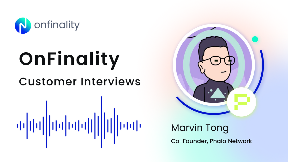 Customer Interview with Marvin Tong, Co-Founder of Phala Network