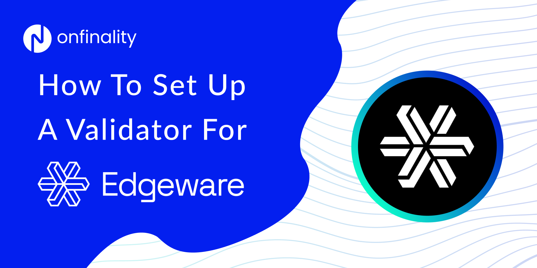 How To Set Up A Validator For Edgeware On OnFinality