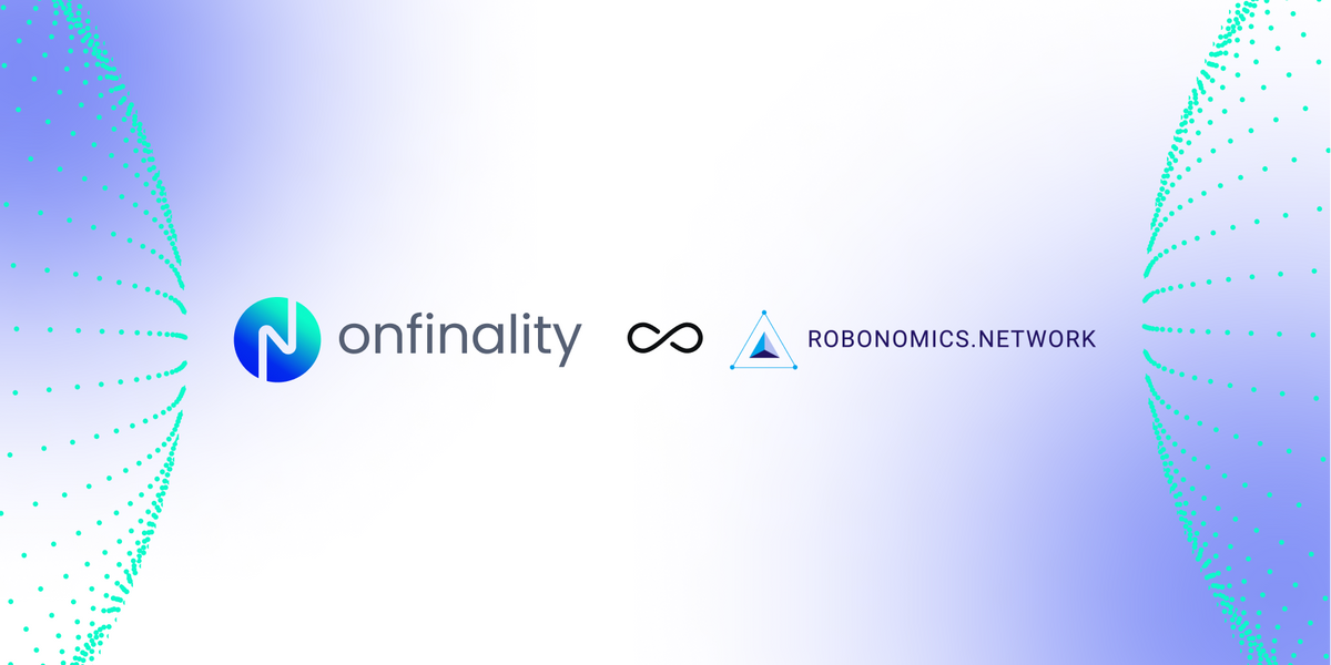 OnFinality unlocks a new generation of internet technologies with Robonomics