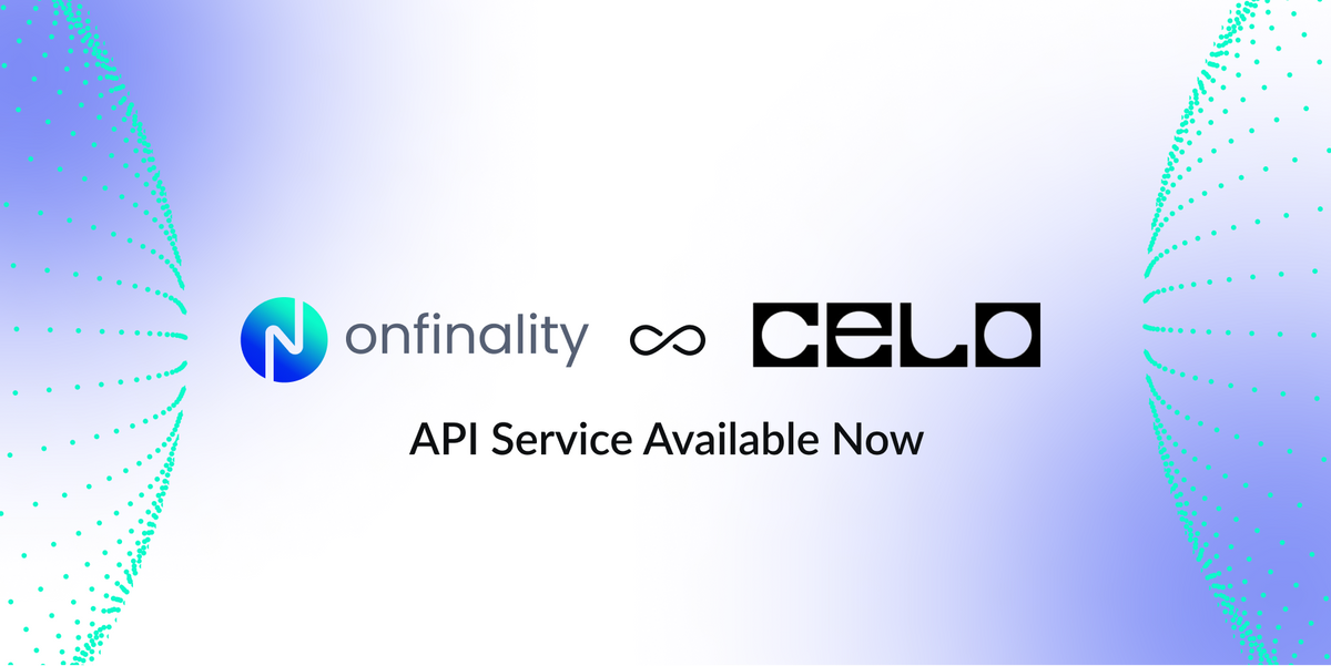 OnFinality Powers Celo’s Mobile-First Blockchain Ecosystem