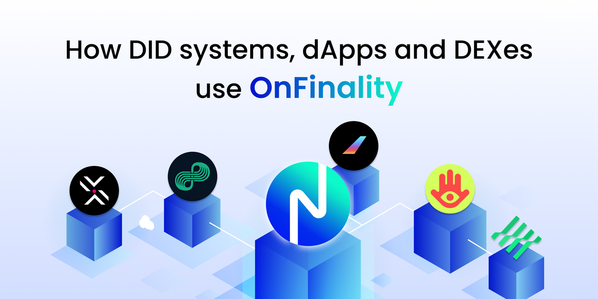 How DID systems, dApps & DEXes use OnFinality