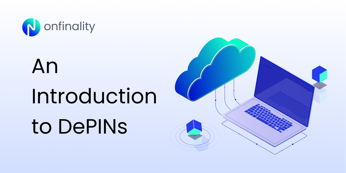 An Introduction to DePINs (Decentralised Physical Infrastructure Networks)