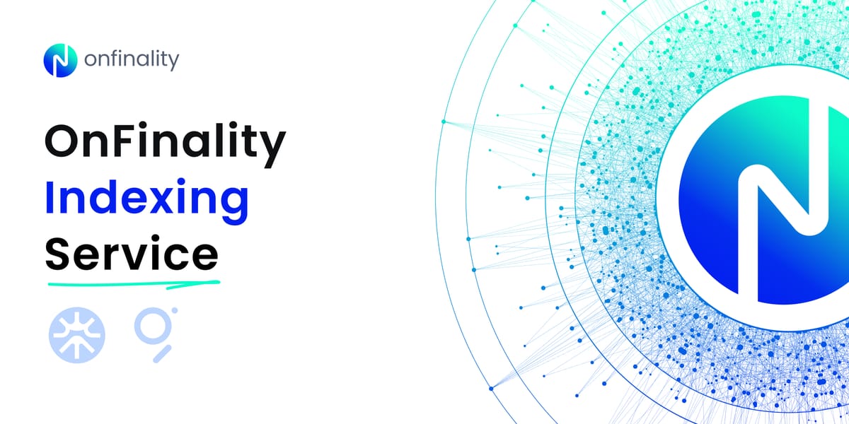 Introducing OnFinality Indexing: Your Hosting Partner for Subgraphs and SubQuery Projects