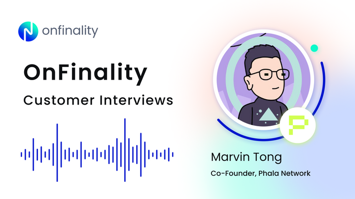 Customer Interview with Marvin Tong, Co-Founder of Phala Network