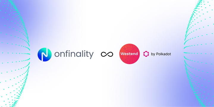OnFinality helps developers battle test their code on Westend before launching on Polkadot!