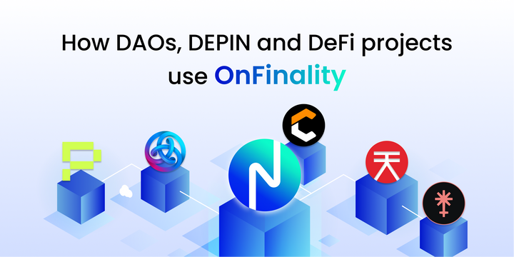 How DAOs, DeFi, and DePIN projects use OnFinality