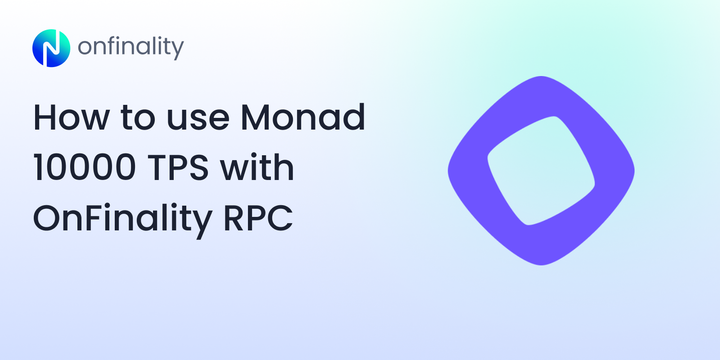 Cover image with text “How to use Monad 10000 TPS with OnFinality RPC’’ and showing Monad logo.