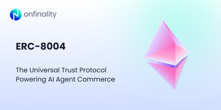 OnFinality ERC-8004 banner showing Ethereum logo and title about universal trust protocol for AI agent commerce.